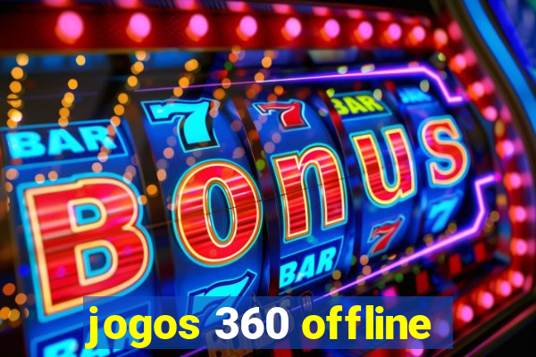 jogos 360 offline